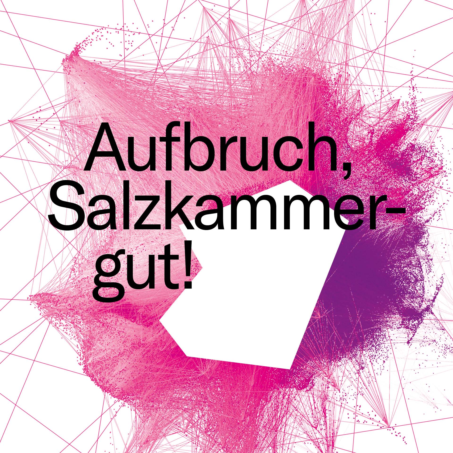 Aufbruch, Salzkammergut!